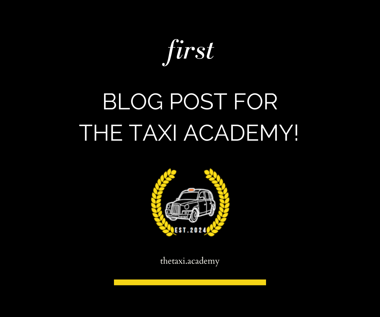 First Blog Post for The Taxi Academy